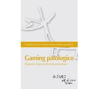 Gaming patologico. Quando il gioco diventa pericoloso