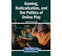 Gaming, Radicalization, and the Politics of Online Play