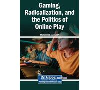 Gaming, Radicalization, and the Politics of Online Play
