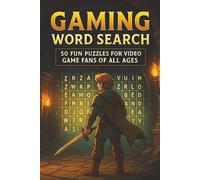 Gaming Word Search Puzzle Book: 50 Fun Puzzles for Video Game Fans of All Ages | Explore Console Classics, Online Legends, and Esports Challenges | ... | Gifts for Vacations, Holidays and Downtime