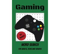 Gaming Word Search Puzzle Book: Word Search with Easy to Read Print About Gaming, Video Games and More | 6x9 Inches, 110 Pages | 50+ Puzzles... Gift ... Holidays, Free Time, Anxiety Relief and More