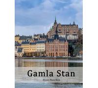 Gamla Stan: A Beautifully Curated Coffee Table Book for Travel and Tourism Enthusiasts