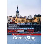 Gamla Stan, Sweden: A Visual Journey Through Stunning Landmarks.