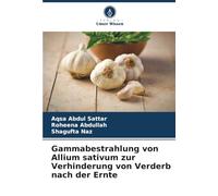 Gammabestrahlung von Allium sativum zur Verhinderung von Verderb nach der Ernte