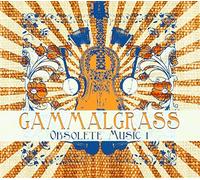 GAMMALGRASS - OBSOLETE MUSIC 1