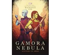Mackenzi Lee Gamora and Nebula (Copertina rigida) Marvel Rebels & Renegades