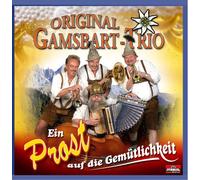Orig.Gamsbart Trio Ein Prost Auf Die Gemuetl (CD)