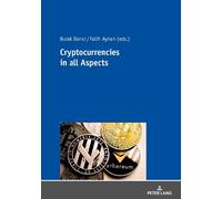 Gamze Kargin Akkoc Cryptocurrency in all Aspects (Tascabile)
