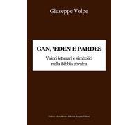 Gan, 'eden e pardes. Valori letterari e simbolici nella Bibbia ebraica