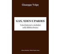 Gan, 'eden e pardes. Valori letterari e simbolici nella Bibbia ebraica