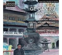 Ge Gan-Ru Ge Gan-Ru: Piano Works (CD) Album