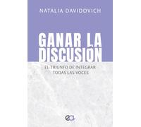 Ganar la discusión: El triunfo de integrar todas las voces