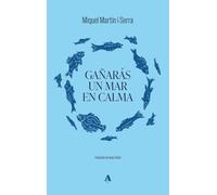 Gañarás un mar en calma
