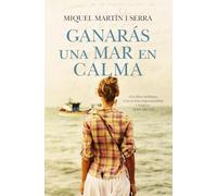 Ganarás una mar en calma/ You Will Win a Calm Sea