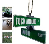 Gancio per cartello stradale "Fuck Around and Find Out", divertente cartello stradale decorativo stampato in 3D, originale cartello girevole da appendere agli angoli delle strade (Green)