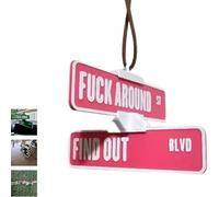 Gancio per cartello stradale "Fuck Around and Find Out", divertente cartello stradale decorativo stampato in 3D, originale cartello girevole da appendere agli angoli delle strade (Pink)