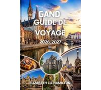 GAND GUIDE DE VOYAGE 2026-2027