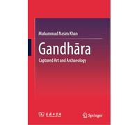 Gandhara: Captured Art and Archaeology