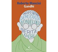 Gandhi. Al di là del principio di potere