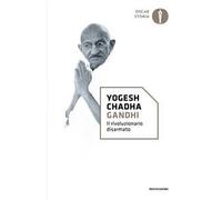 Gandhi. Il rivoluzionario disarmato