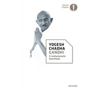 Gandhi. Il rivoluzionario disarmato
