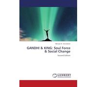 GANDHI & KING: Soul Force & Social Change: Second Edition