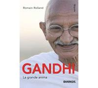 Gandhi. La grande anima