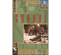 Gandhi. La grande anima. Ediz. illustrata