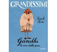 Gandhi. La voce della pace. Ediz. a colori