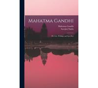 Gandhi Mahatma 1869-1948 Sarojini Naidu Mahatma Gandhi (Tascabile)