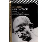 Gandhi per la pace. Aforismi