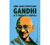 Gandhi si è fermato a Napoli