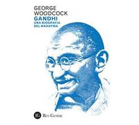 Gandhi. Una biografia del Mahatma