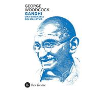 Gandhi. Una biografia del Mahatma