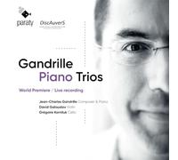 Jean-Charles Gandrille, David Galoustov, Grégoire - Gandrille Piano Trios