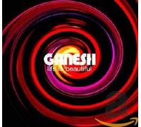Ganesh - Life Is Beautiful