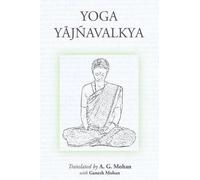 Ganesh Mohan A G Mohan Yoga Yajnavalkya (Tascabile)
