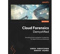 Ganesh Ramakrishnan, Mansoor Haqanee – Cloud Forensics Demystified – Guida alle indagini – Tascabile