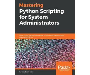 Ganesh Sanjiv Na Mastering Python Scripting for System Administrato (Tascabile)