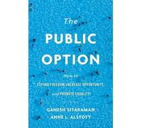 Ganesh Sitaraman Anne L. Alstott The Public Option (Copertina rigida)