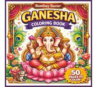 Ganesha Coloring Book: 50 Inspiring Pages To Color For Relaxation And Joy