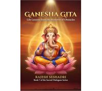 Ganesha Gita: Life Lessons from the Remover of Obstacles