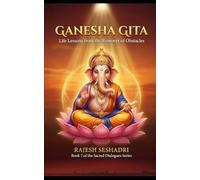 Ganesha Gita: Life Lessons from the Remover of Obstacles: 7