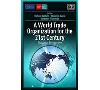 Ganeshan Wignar A World Trade Organization for the 21st Cent (Copertina rigida)