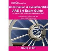 Gang Chen Construction and Evaluation (CE) ARE 5 Exam Guide (Archite (Tascabile)