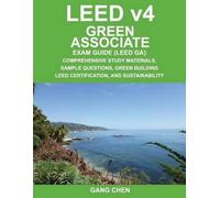 Gang Chen Leed V4 Green Associate Exam Guide (Leed Ga) (Tascabile)