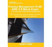 Gang Chen Practice Management (PcM) ARE 5.0 Mock Exam (Architect Reg (Tascabile)