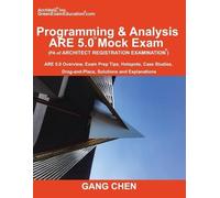 Gang Chen Programming & Analysis (PA) ARE 5.0 Mock Exam (Architect R (Tascabile)