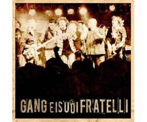 Gang E I Suoi Fratelli - E I Suoi Fratelli