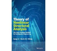 Gang Li Kevin Wong Theory of Nonlinear Structural Analysis (Copertina rigida)